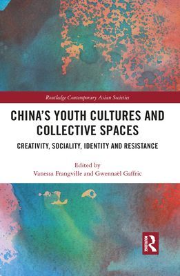 China’s Youth Cultures and Collective Spaces