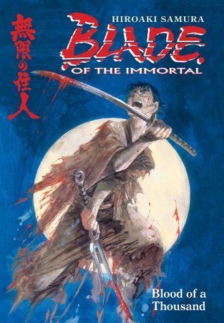 Blade of the Immortal Volume 1: Blood of a Thousand