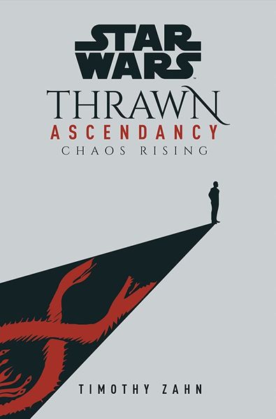 Star Wars: Thrawn Ascendancy (Book I: Chaos Rising)