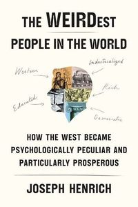 The WEIRDest People in the World