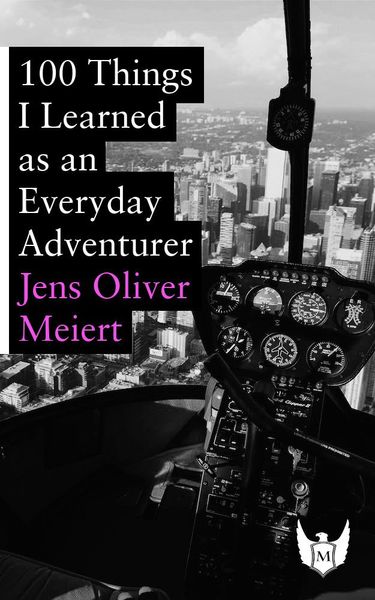 100 Things I Learned as an Everyday Adventurer