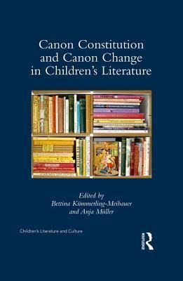 Canon Constitution and Canon Change in Children’s Literature