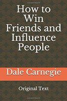 How to Win Friends and Influence People