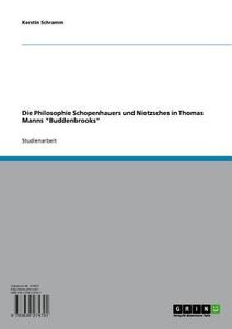 Die Philosophie Schopenhauers und Nietzsches in Thomas Manns "Buddenbrooks"