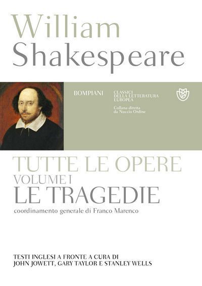 William Shakespeare. Tutte le opere. Vol. I. Le tragedie