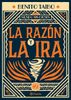 Mundo sin dioses 2. La razón y la ira