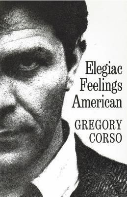 Elegiac Feelings American: Poetry