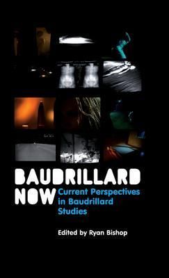 Baudrillard Now