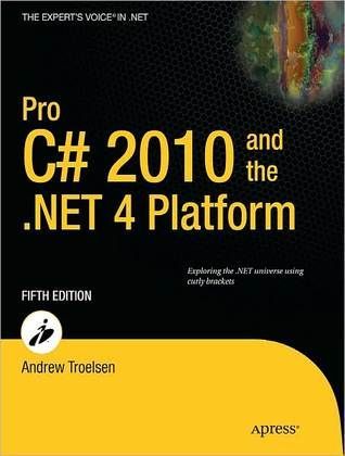 Pro C# 2010 and the .NET 4 Platform