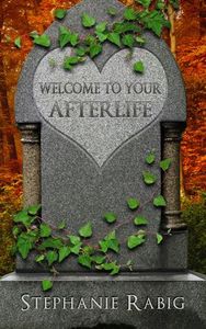 Welcome to Your Afterlife
