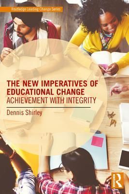 The New Imperatives of Educational Change