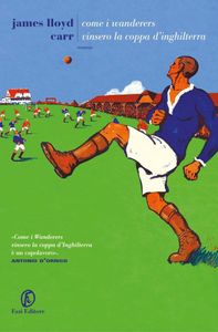 Come i Wanderers vinsero la Coppa d'Inghilterra
