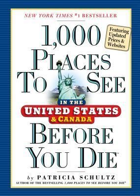 1,000 Places to See in the United States and Canada Before You Die, updated ed.