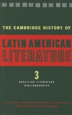 The Cambridge History of Latin American Literature: Brazilian literature. Bibliographies