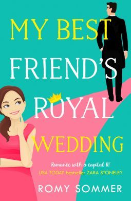 My Best Friend’s Royal Wedding (The Royal Romantics, Book 5)