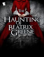 The Haunting of Beatrix Greene