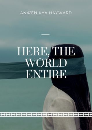 Here, the World Entire