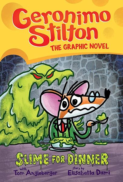 Slime for Dinner (Geronimo Stilton Graphic Novel #2)