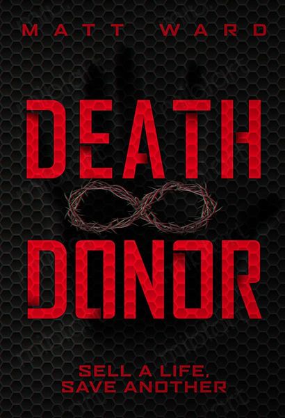 Death Donor: A Dystopian SciFi Techno Thriller