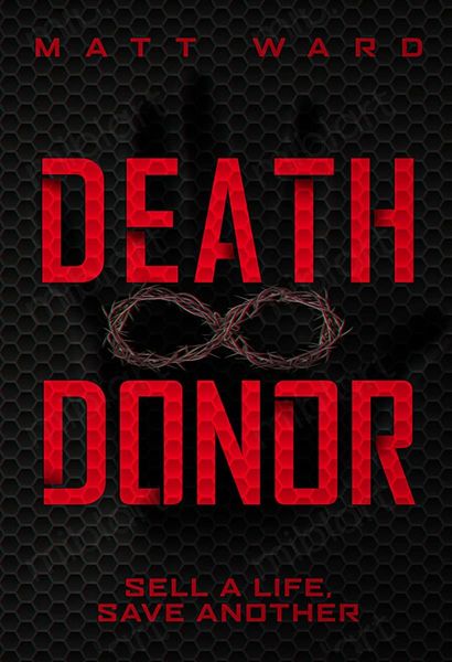 Death Donor: A Dystopian SciFi Techno Thriller