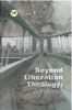 Beyond Liberation Theology