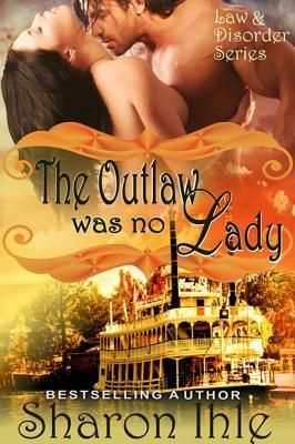 The Outlaw was no Lady (The Law and Disorder Series, Book 2)