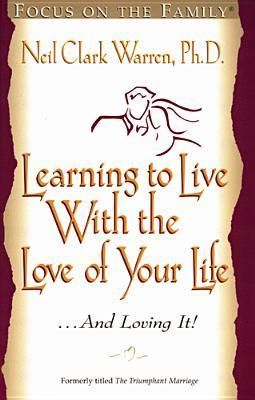 Learning to Live with the Love of Your Life... and Loving It