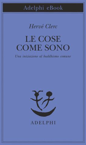 Le cose come sono