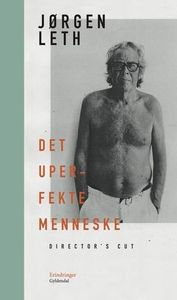 Det uperfekte menneske. Director's cut