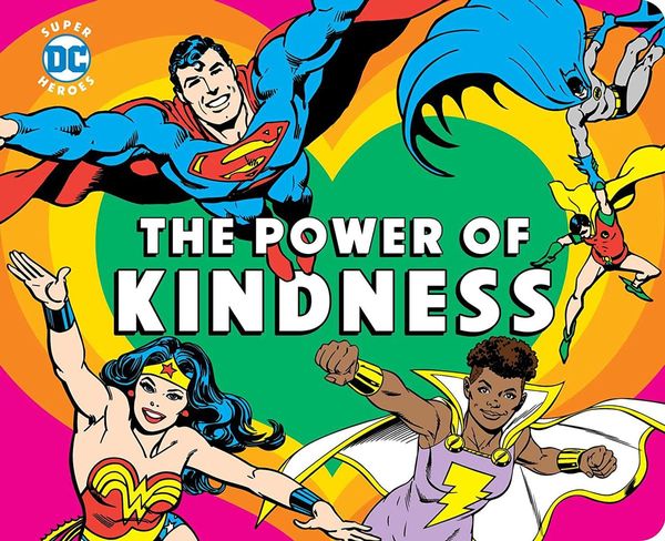 DC Super Heroes: The Power of Kindness