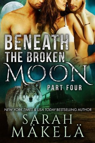 Beneath the Broken Moon: Part Four