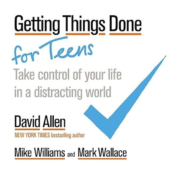 Getting Things Done for Teens