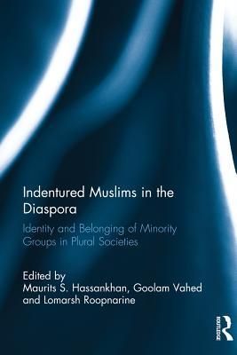 Indentured Muslims in the Diaspora