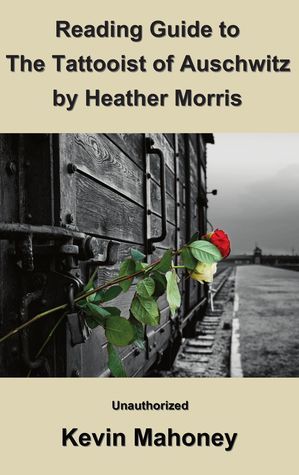 Reading Guide to the Tattooist of Auschwitz by Heather Morris