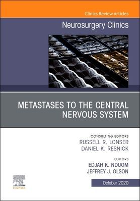 Metastases to the Central Nervous System, An Issue of Neurosurgery Clinics of North America, E-Book