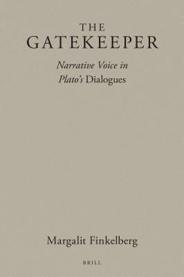 The Gatekeeper: Narrative Voice in Plato's Dialogues