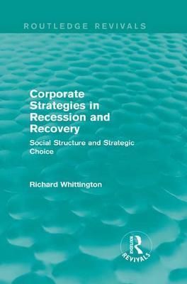 Corporate Strategies in Recession and Recovery (Routledge Revivals)