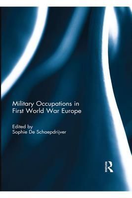 Military Occupations in First World War Europe