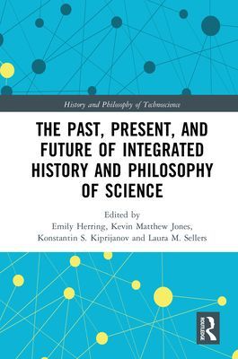 The Past, Present, and Future of Integrated History and Philosophy of Science