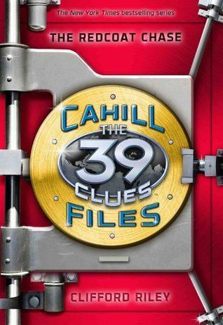The 39 Clues: The Cahill Files #3: The Redcoat Chase