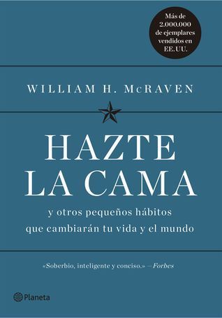 Tiende tu cama y otros pequeños hábitos que cambiarán tu vida y el mundo