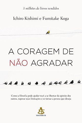 A coragem de não agradar