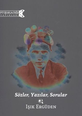 Sözler, Yazılar, Sorular