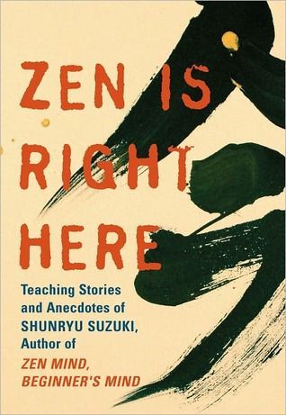 Zen Is Right Here