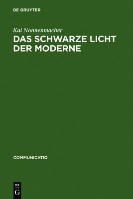 Das schwarze Licht der Moderne