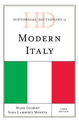 Historical Dictionary of Modern Italy