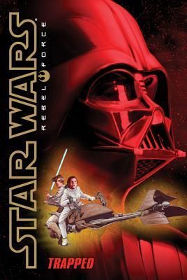 Star Wars®: Rebel Force #5: Trapped