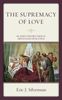 The Supremacy of Love