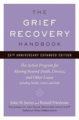 The Grief Recovery Handbook, 20th Anniversary Expanded Edition