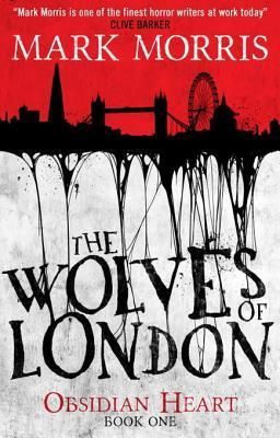 The Wolves of London (Obsidian Heart book 1)
